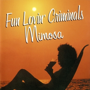 Fun Lovin' Criminals - Mimosa in the group CD / New releases / Rock at Bengans Skivbutik AB (2417789)