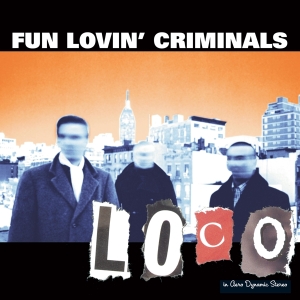 Fun Lovin' Criminals - Loco in the group CD / New releases / Rock at Bengans Skivbutik AB (2417790)