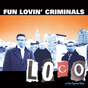 Fun Lovin Criminals - Loco in the group CD / New releases / Rock at Bengans Skivbutik AB (2417790)