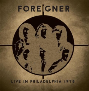 Foreigner - Live In Philadelphia 1978 in the group CD / Pop-Rock at Bengans Skivbutik AB (2417808)