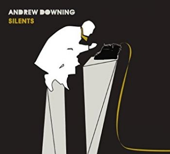 Downing Andrew - Silents in the group CD / Bestsellers at Bengans Skivbutik AB (2417818)