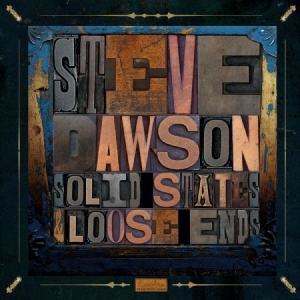 Dawson Steve - Solid States And Loose Ends in the group CD / Rock at Bengans Skivbutik AB (2417825)