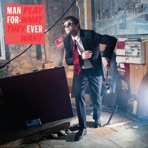 Man Forever - Play What They Want in the group VINYL / Pop-Rock at Bengans Skivbutik AB (2417952)