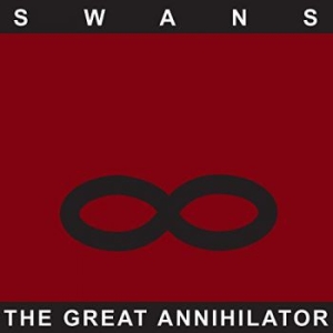 Swans - Great Annihilator (Remastered) in the group CD / Upcoming releases / Rock at Bengans Skivbutik AB (2424532)