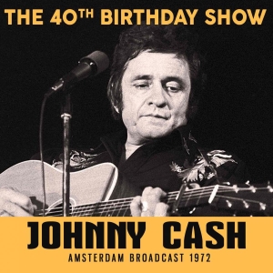 Cash Johnny - 40Th Birthday Show (Broadcast Live in the group CD / Pop-Rock at Bengans Skivbutik AB (2424888)