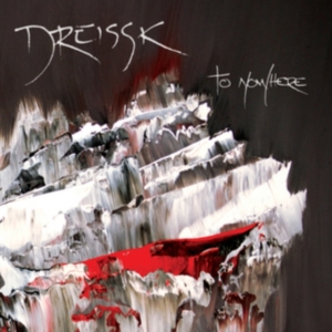 Dreissk - To Nowhere in the group CD / Pop-Rock at Bengans Skivbutik AB (2425244)