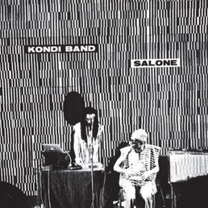 Kondi Band - Salone in the group CD / Elektroniskt at Bengans Skivbutik AB (2425249)