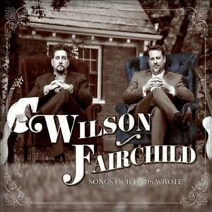 Wilson Fairchild - Songs Our Dad Wrote in the group OUR PICKS / Blowout / Blowout-CD at Bengans Skivbutik AB (2425264)