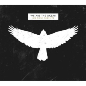 We Are The Ocean - Go Now And Live in the group OTHER / Övrigt /  at Bengans Skivbutik AB (2425299)