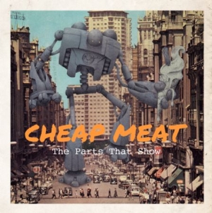Cheap Meat - Parts That Show,The in the group CD / Rock at Bengans Skivbutik AB (2425313)