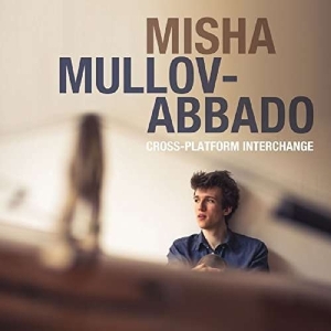Mullov-Abbado Misha - Cross-Platform Interchange in the group CD / Jazz at Bengans Skivbutik AB (2425325)
