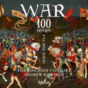 The Binchois Consort Andrew Kirkma - Music For The 100 Years War in the group Externt_Lager /  at Bengans Skivbutik AB (2425996)