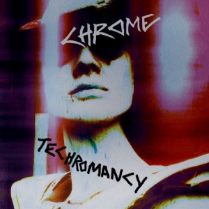 Chrome - Techromancy in the group CD / Rock at Bengans Skivbutik AB (2426932)