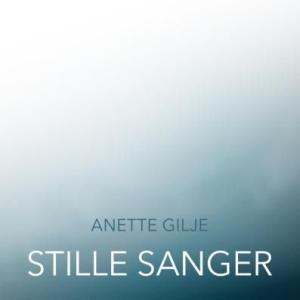 Gilje Anette - Stille Sanger in the group CD / Pop at Bengans Skivbutik AB (2426972)