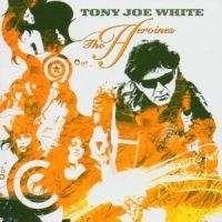 Tony Joe White - The Heroines in the group VINYL / Blues,Jazz at Bengans Skivbutik AB (2428367)