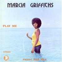 Marcia Griffiths - Play Me Sweet And Nice in the group CD / Reggae at Bengans Skivbutik AB (2428395)