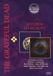 Grateful Dead - Anthem To Beauty - Classic Albums in the group OTHER / Music-DVD & Bluray at Bengans Skivbutik AB (2428840)