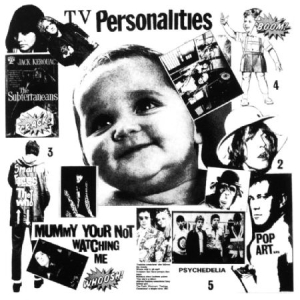 Television Personalities - Mummy You're Not Watching Me in the group VINYL / Pop at Bengans Skivbutik AB (2429498)