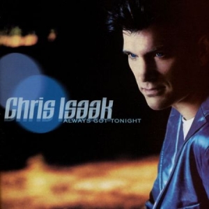 Isaak Chris - Always Got Tonight in the group CD / Pop-Rock at Bengans Skivbutik AB (2430367)
