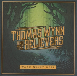 Thomas And The Believers Wynn - Wade Waist Deep in the group OTHER / Övrigt /  at Bengans Skivbutik AB (2431748)