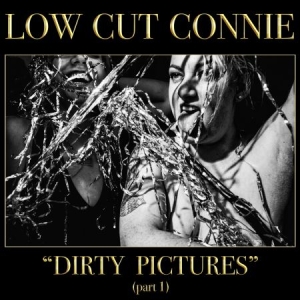 Low Cut Connie - Dirty Pictures in the group VINYL / Pop-Rock at Bengans Skivbutik AB (2433370)