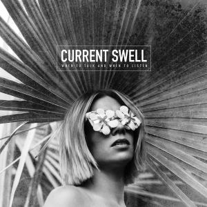 Current Swell - When To Talk And When To Listen in the group VINYL / Pop-Rock at Bengans Skivbutik AB (2435651)
