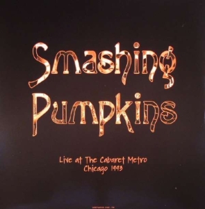 Smashing Pumpkins - Live At Cabaret Metro Chicago 1993 in the group VINYL / Pop at Bengans Skivbutik AB (2436124)
