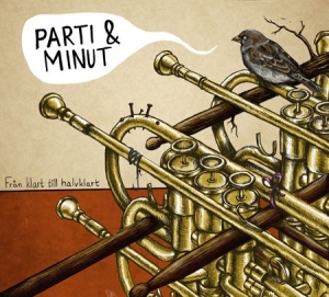 Parti & Minut - Från Klart Till Halvklart in the group CD / Jazz at Bengans Skivbutik AB (2437255)