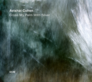 Avishai Cohen - Cross My Palm With Silver (Lp) in the group VINYL / Jazz at Bengans Skivbutik AB (2438657)