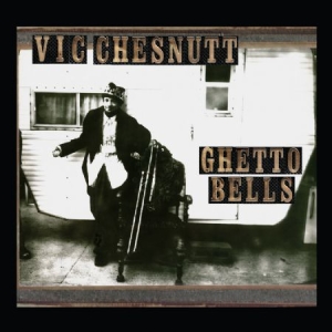 Chesnutt Vic - Ghetto Bells in the group VINYL / Pop-Rock at Bengans Skivbutik AB (2443769)