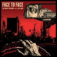 Face To Face - Say What You Want (Single 7
