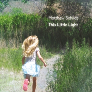 Schildt Matthew - This Little Light in the group CD / Pop-Rock at Bengans Skivbutik AB (2443872)