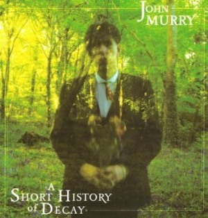 John Murry - A Short History Of Decay in the group CD / Pop at Bengans Skivbutik AB (2443999)