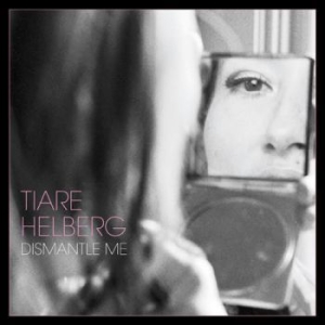 Helberg Tiare - Dismantle Me in the group VINYL / Pop at Bengans Skivbutik AB (2462795)