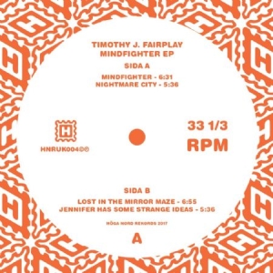 Fairplay Timothy J. - Mindfighter Ep in the group VINYL / Dance-Techno at Bengans Skivbutik AB (2465203)