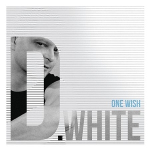 White D. - One Wish in the group CD / Dans/Techno at Bengans Skivbutik AB (2465350)