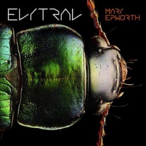 Epworth Mary - Elytral in the group CD / Pop-Rock at Bengans Skivbutik AB (2465425)
