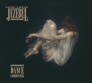 Gene Loves Jezebel - Dance Underwater in the group CD / Pop at Bengans Skivbutik AB (2465698)