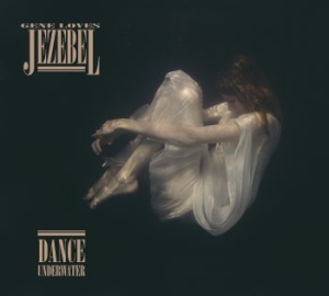 Gene Loves Jezebel - Dance Underwater in the group CD / Pop-Rock at Bengans Skivbutik AB (2465698)