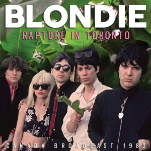 Blondie - Rapture In Toronto (Live Broadcast in the group CD / Pop-Rock at Bengans Skivbutik AB (2466520)