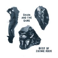 Chain And The Gang - Best Of Crime Rock in the group VINYL / Pop-Rock at Bengans Skivbutik AB (2478641)
