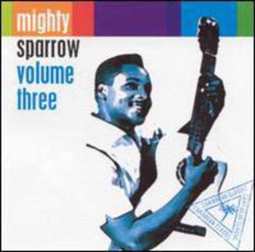 Mighty Sparrow - Volume Three in the group CD / Reggae at Bengans Skivbutik AB (2478665)