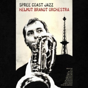 Helmut Brandt Orchestra - Spree Coast Jazz in the group CD / Jazz/Blues at Bengans Skivbutik AB (2478725)