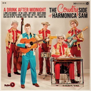 Country Side Of Harmonica Sam - A Drink After Midnight in the group VINYL / Country at Bengans Skivbutik AB (2478877)