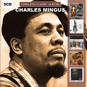 Charles Mingus - Timeless Classic Albums in the group CD / Jazz at Bengans Skivbutik AB (2483614)