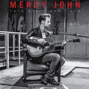 Mercy John - This Ain't New York in the group CD / Country at Bengans Skivbutik AB (2484429)