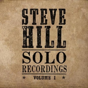 Hill Steve - Solo Recordings Volume 1 in the group CD / Jazz/Blues at Bengans Skivbutik AB (2491884)