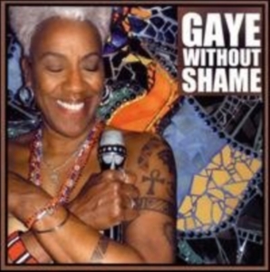 Adegbalola Gaye - Gaye Without Shame in the group CD / Jazz at Bengans Skivbutik AB (2491896)