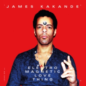 Kakande James - Electro Magnetic Love Thing in the group OTHER / Övrigt /  at Bengans Skivbutik AB (2491974)