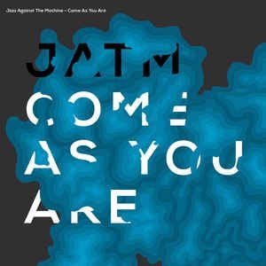 Jazz Against The Machine - Come As You Are (Lim.Ed. + Cd) in the group VINYL / Jazz/Blues at Bengans Skivbutik AB (2491976)